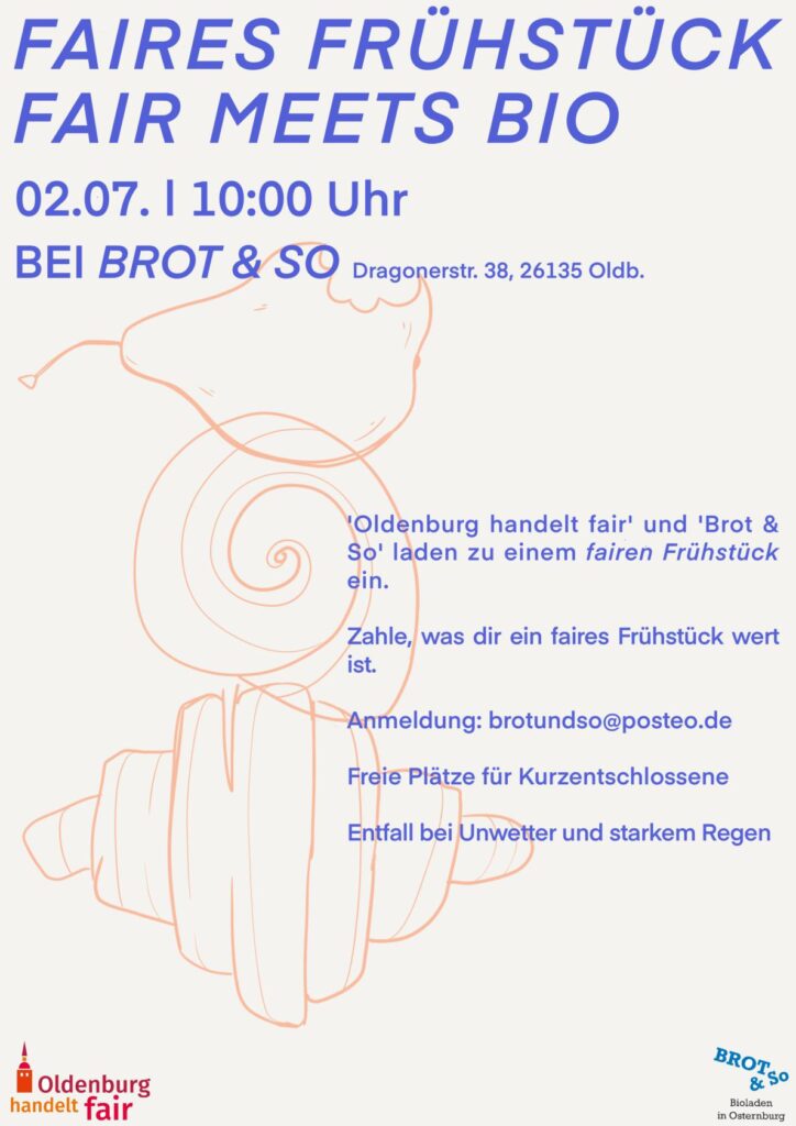 Plakat mit Text zu fairem Frühstück bei Brot & So am 02.07. um 10 Uhr in Oldenburg mit stilisierter Zeichnung von Croissant und Tasse